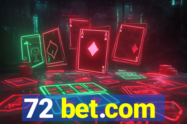 72 bet.com